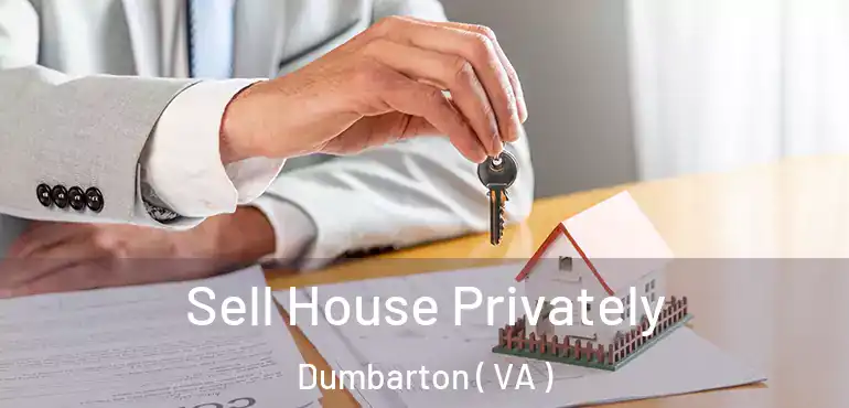  Sell House Privately Dumbarton ( VA )