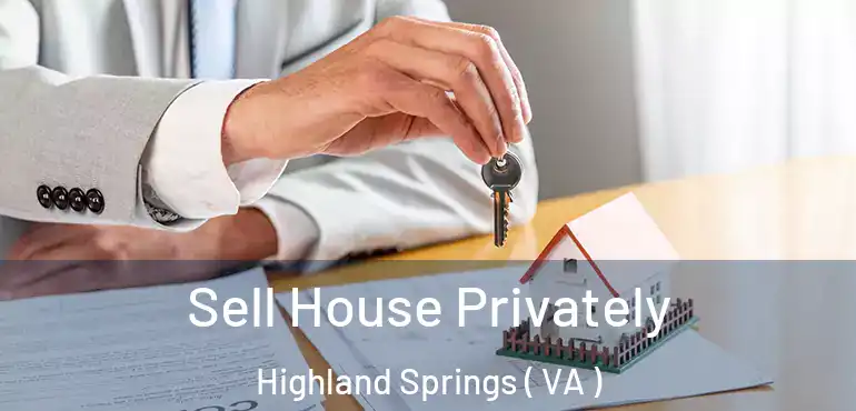  Sell House Privately Highland Springs ( VA )