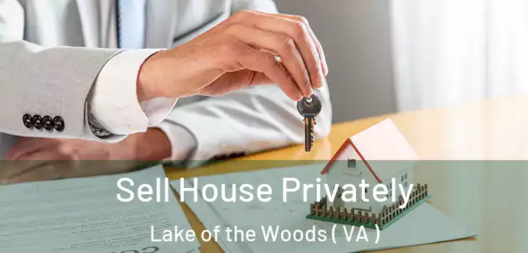  Sell House Privately Lake of the Woods ( VA )