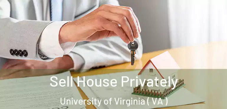  Sell House Privately University of Virginia ( VA )