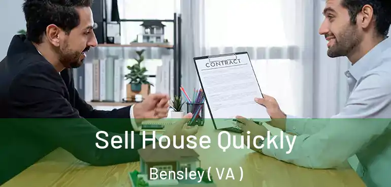  Sell House Quickly Bensley ( VA )