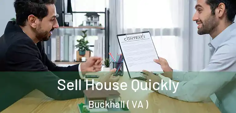  Sell House Quickly Buckhall ( VA )
