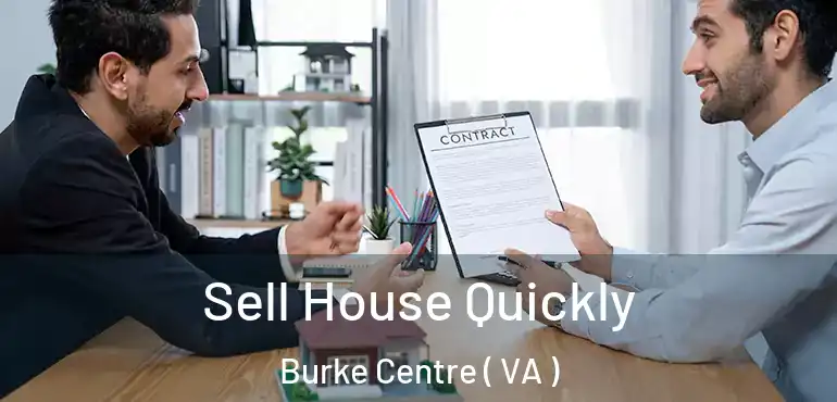 Sell House Quickly Burke Centre ( VA )