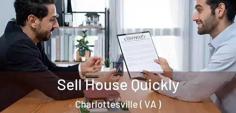  Sell House Quickly Charlottesville ( VA )