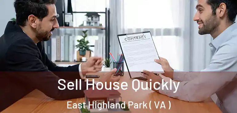  Sell House Quickly East Highland Park ( VA )