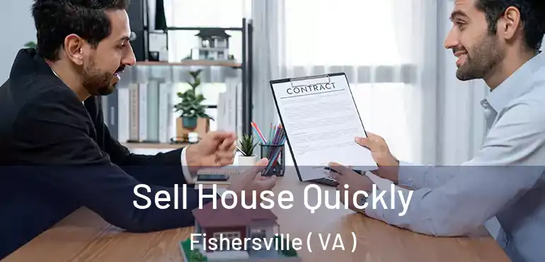  Sell House Quickly Fishersville ( VA )