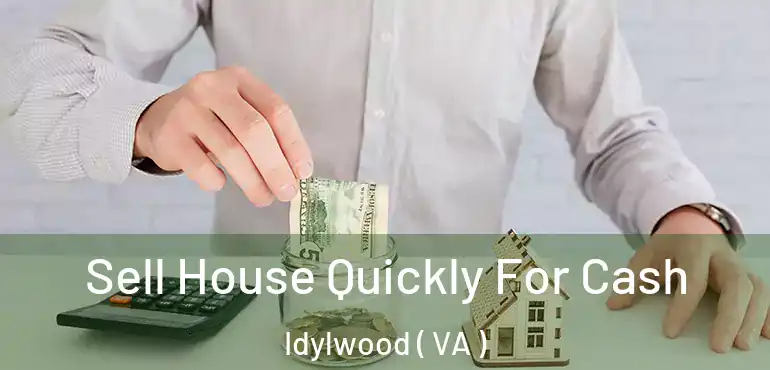  Sell House Quickly For Cash Idylwood ( VA )