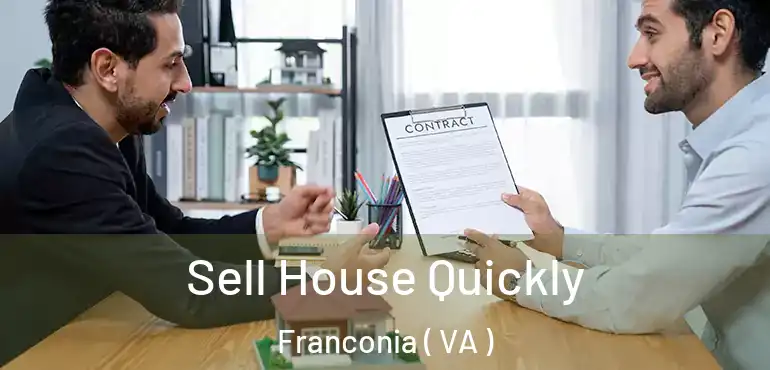  Sell House Quickly Franconia ( VA )