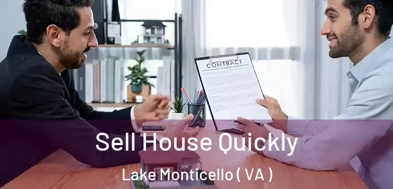  Sell House Quickly Lake Monticello ( VA )