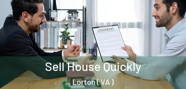  Sell House Quickly Lorton ( VA )
