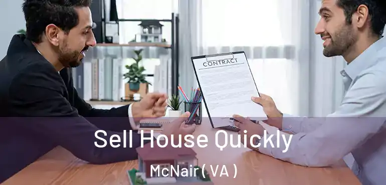  Sell House Quickly McNair ( VA )