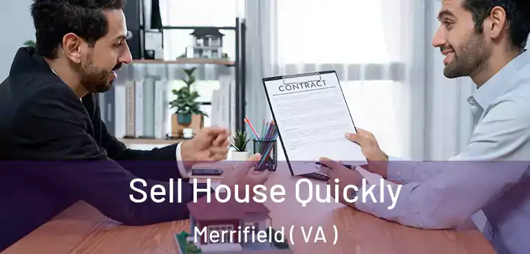 Sell House Quickly Merrifield ( VA )