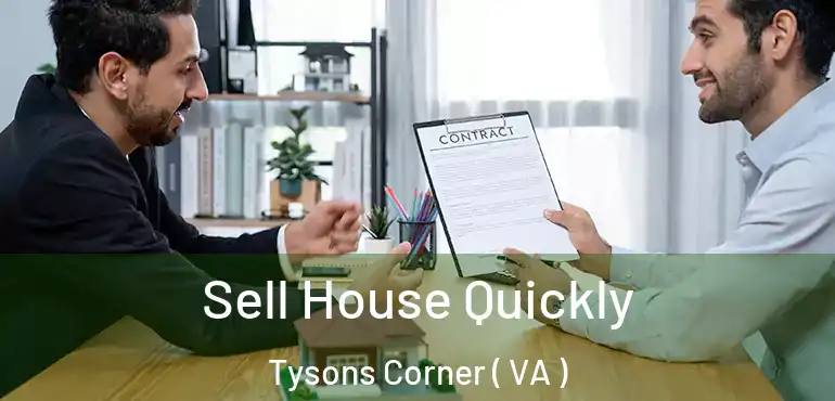  Sell House Quickly Tysons Corner ( VA )