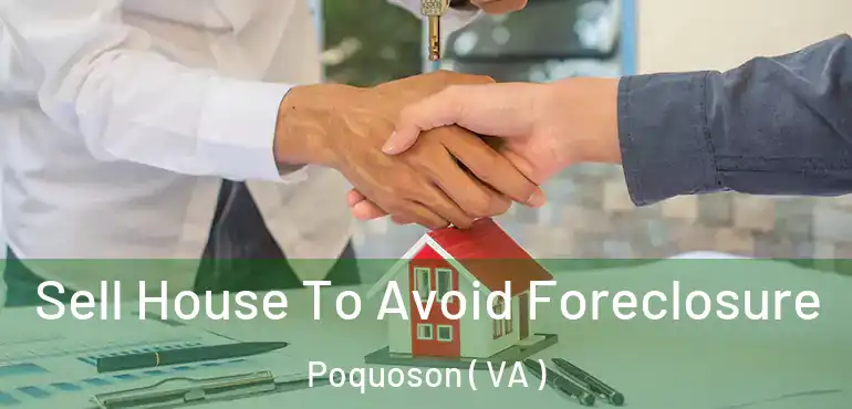  Sell House To Avoid Foreclosure Poquoson ( VA )