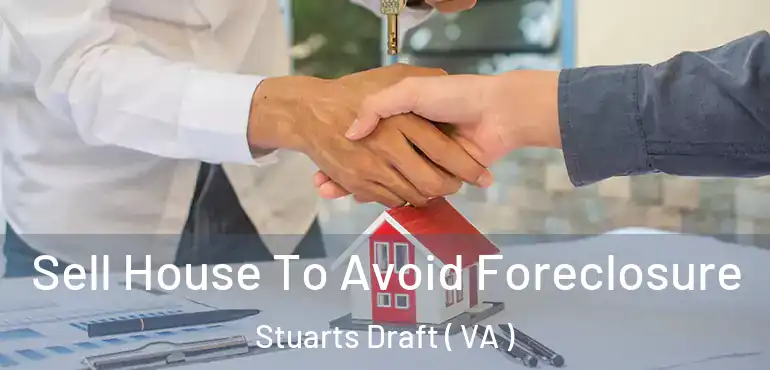  Sell House To Avoid Foreclosure Stuarts Draft ( VA )