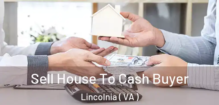  Sell House To Cash Buyer Lincolnia ( VA )