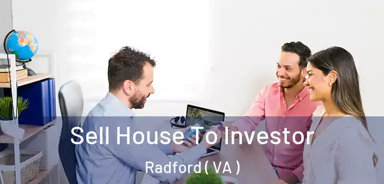  Sell House To Investor Radford ( VA )