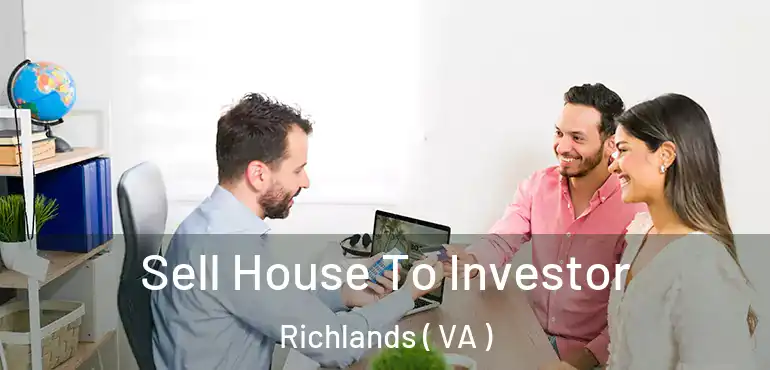  Sell House To Investor Richlands ( VA )