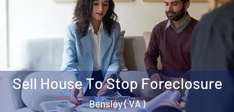  Sell House To Stop Foreclosure Bensley ( VA )