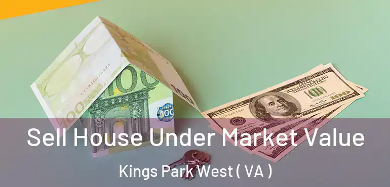  Sell House Under Market Value Kings Park West ( VA )