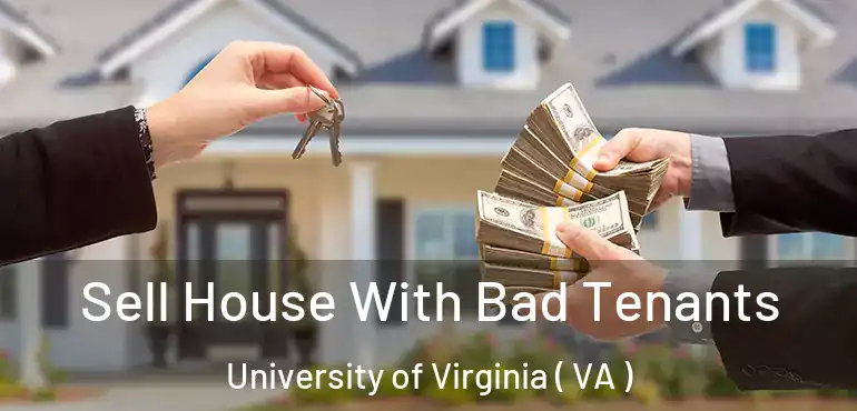  Sell House With Bad Tenants University of Virginia ( VA )