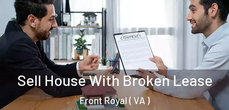  Sell House With Broken Lease Front Royal ( VA )