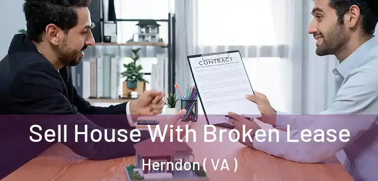  Sell House With Broken Lease Herndon ( VA )