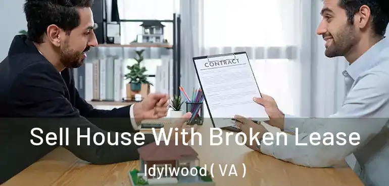  Sell House With Broken Lease Idylwood ( VA )