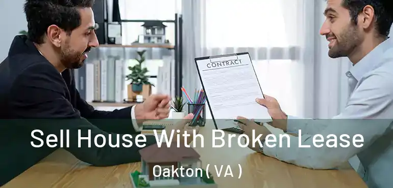  Sell House With Broken Lease Oakton ( VA )