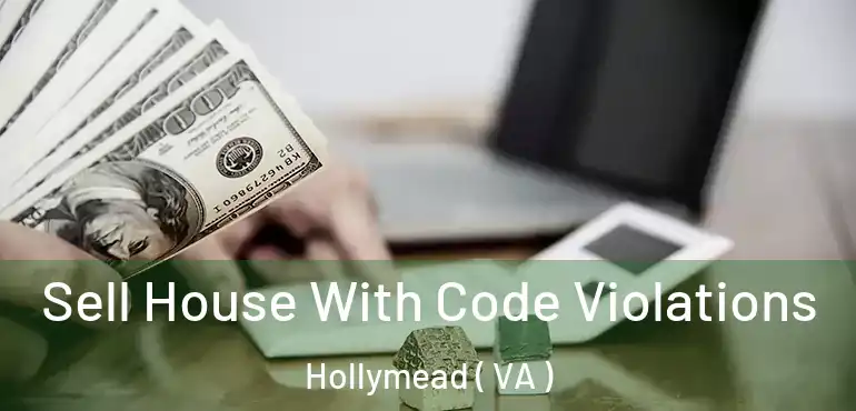  Sell House With Code Violations Hollymead ( VA )