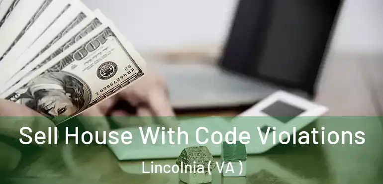 Sell House With Code Violations Lincolnia ( VA )