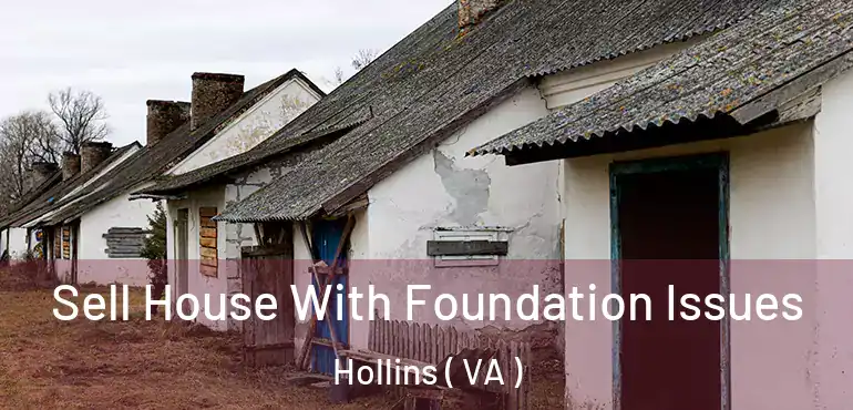  Sell House With Foundation Issues Hollins ( VA )