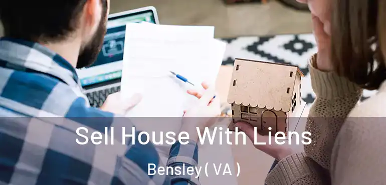 Sell House With Liens Bensley ( VA )