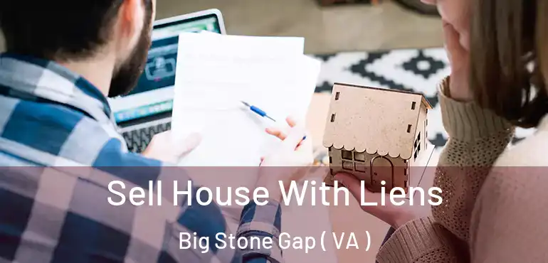  Sell House With Liens Big Stone Gap ( VA )