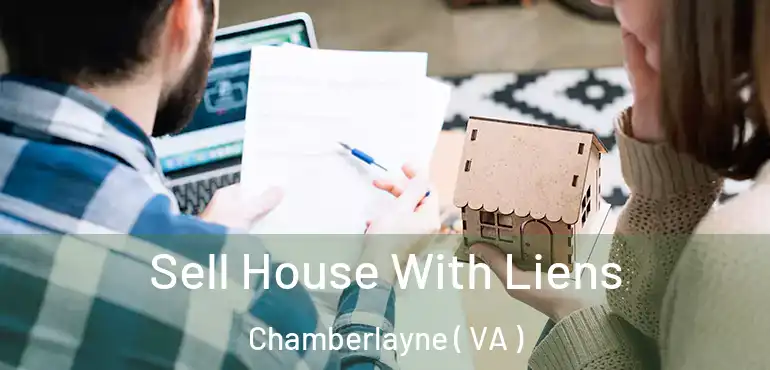  Sell House With Liens Chamberlayne ( VA )