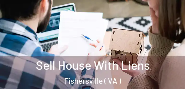  Sell House With Liens Fishersville ( VA )