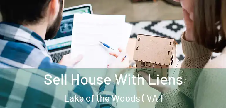  Sell House With Liens Lake of the Woods ( VA )
