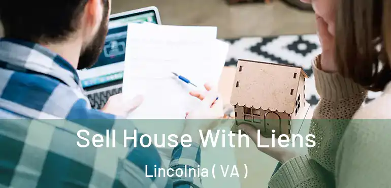  Sell House With Liens Lincolnia ( VA )