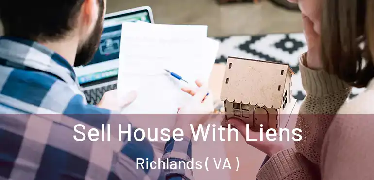  Sell House With Liens Richlands ( VA )