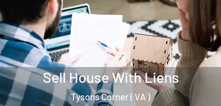  Sell House With Liens Tysons Corner ( VA )