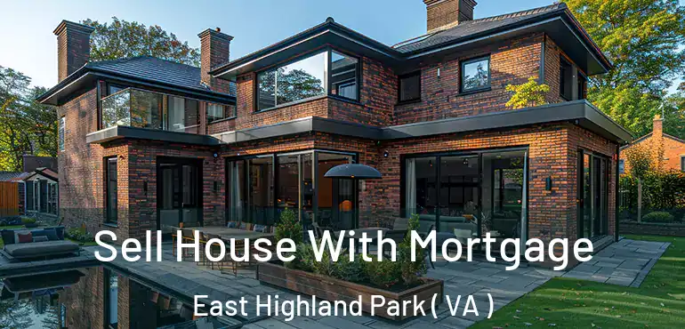  Sell House With Mortgage East Highland Park ( VA )