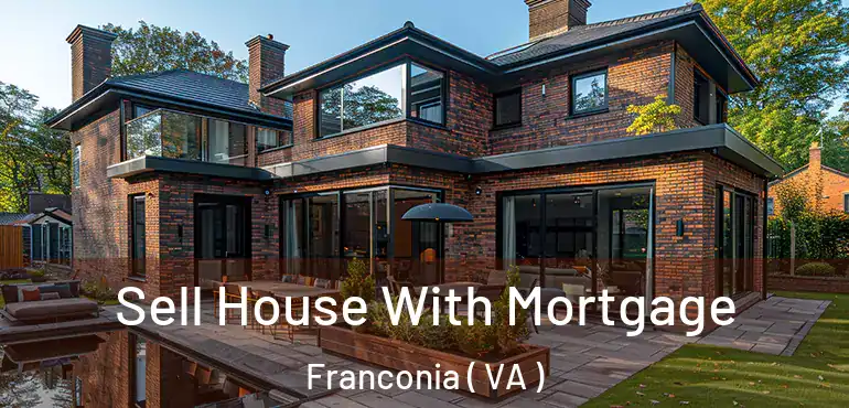  Sell House With Mortgage Franconia ( VA )