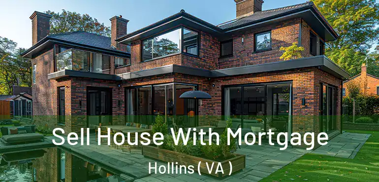  Sell House With Mortgage Hollins ( VA )