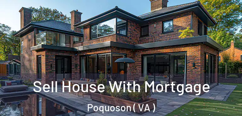  Sell House With Mortgage Poquoson ( VA )