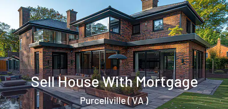  Sell House With Mortgage Purcellville ( VA )