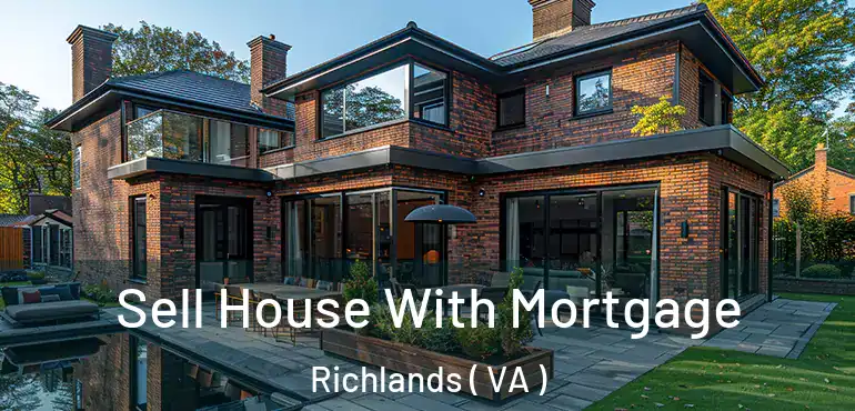 Sell House With Mortgage Richlands ( VA )