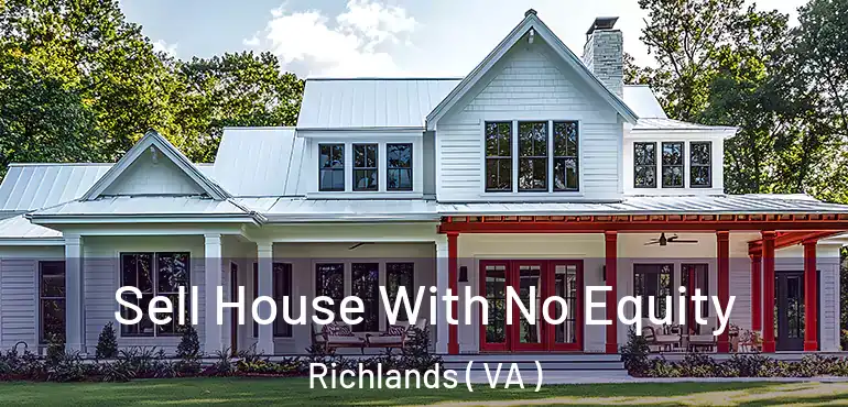  Sell House With No Equity Richlands ( VA )