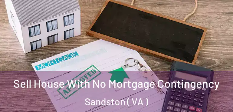  Sell House With No Mortgage Contingency Sandston ( VA )