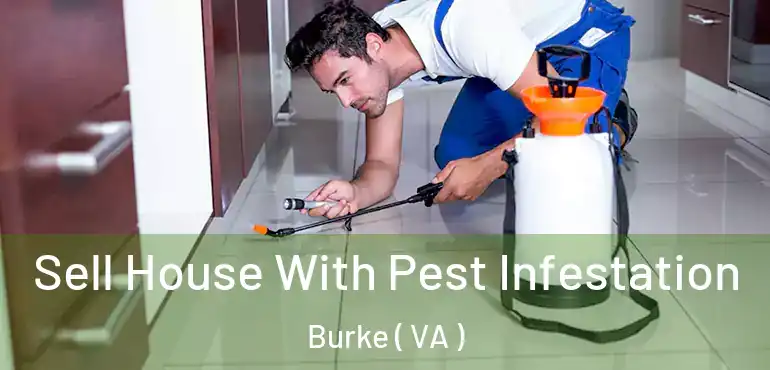  Sell House With Pest Infestation Burke ( VA )