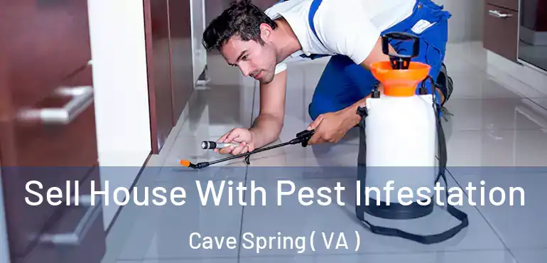  Sell House With Pest Infestation Cave Spring ( VA )